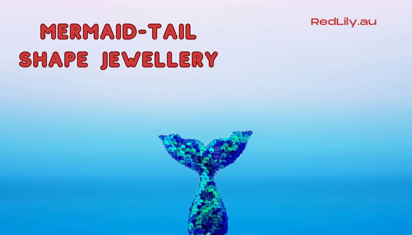 Vibes A Mermaid-tail Shape Jewellery Can Add