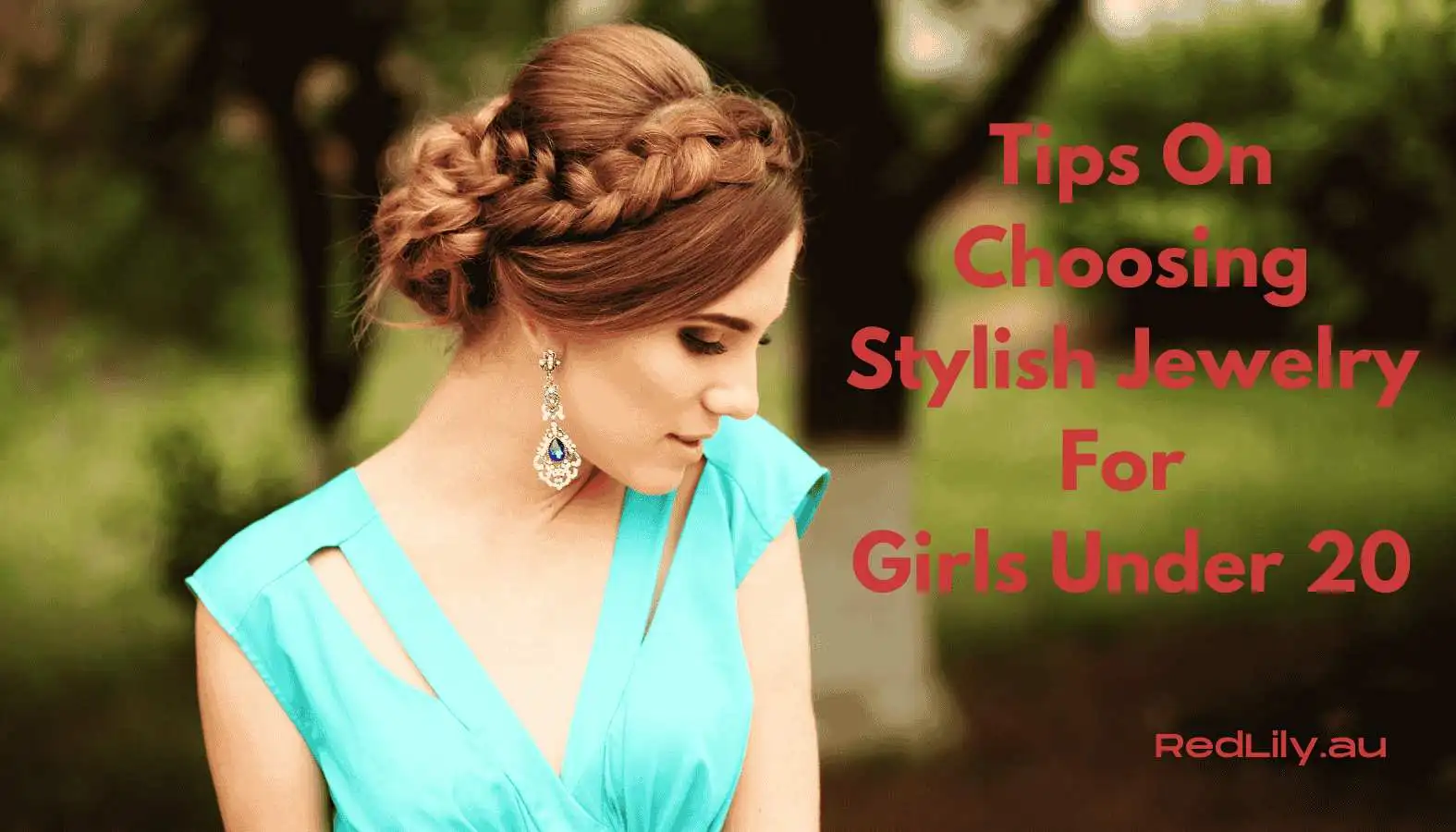 Tips On Choosing Stylish Jewelry for Girls Under 20
