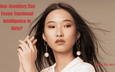 10 Ways Jewellery Can Foster Emotional Intelligence in Girls