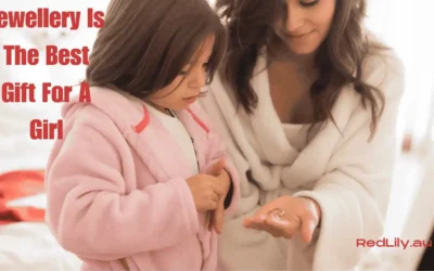 10 Reasons Why Jewellery Is The Best Gift For A Girl