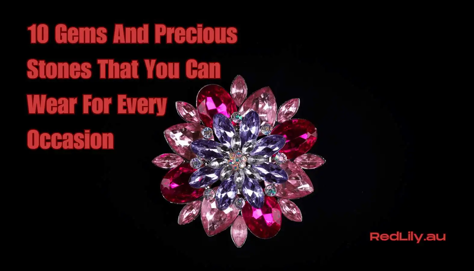 Gems And Precious Stones That You Can Wear For Every Occasion