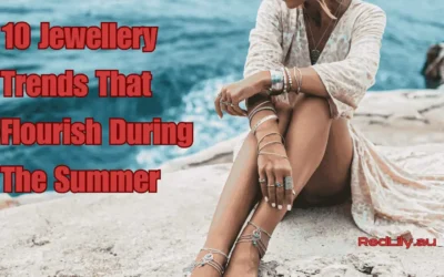 10 Red Lily™ Jewellery Trends That Flourish During The Summer