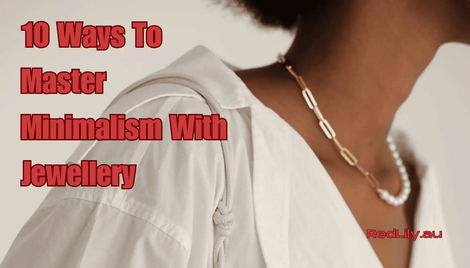 Ways To Master Minimalism With Jewellery For A Subtle Statement