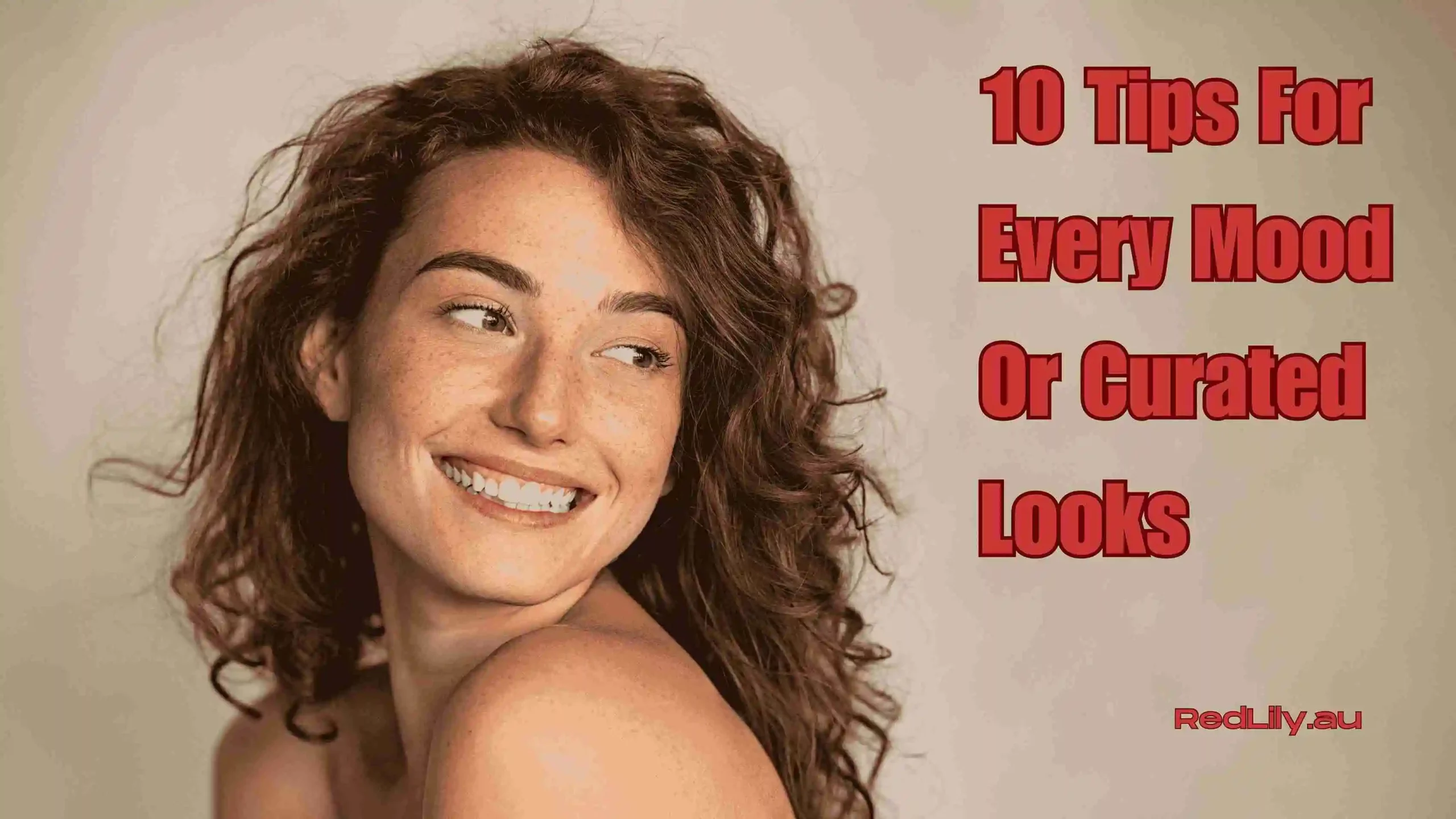 Tips For Every Mood Or Curated Looks By Red Lily