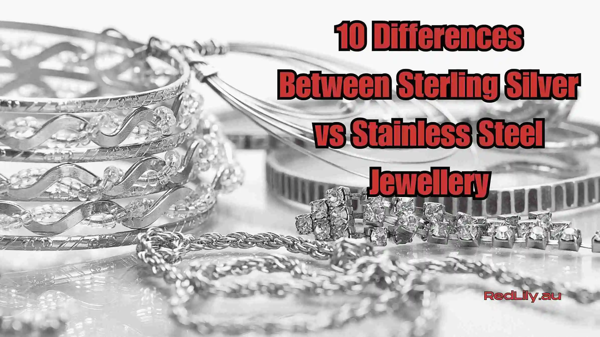 10 Differences Between Sterling Silver vs Stainless Steel Jewellery